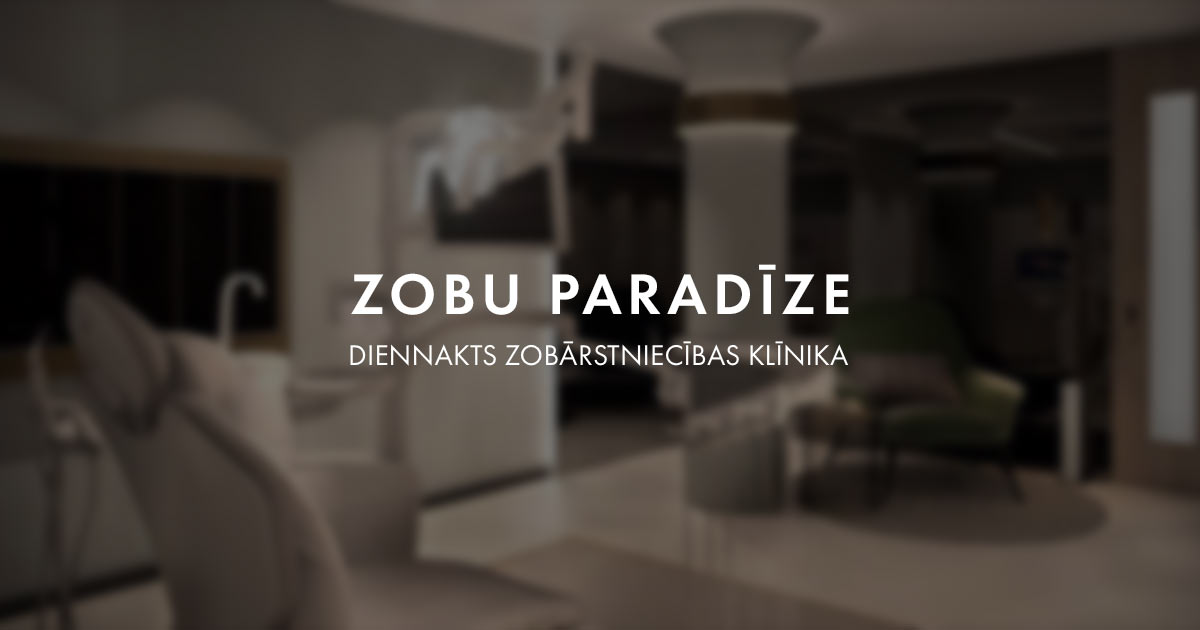Diennakts Zobārsts - Zobu Paradīze
